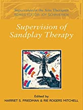 Supervision of Sandplay Therapy (Supervision in the Arts Therapies)